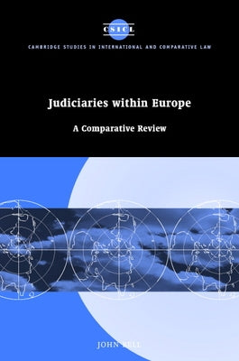 Judiciaries Within Europe: A Comparative Review by Bell, John