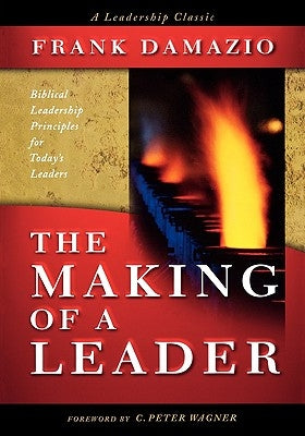 The Making of a Leader by Damazio, Frank
