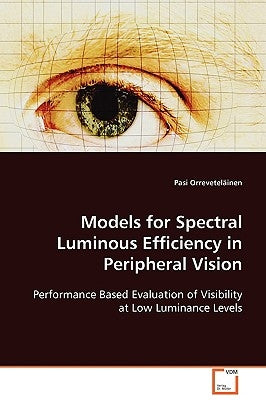 Models for Spectral Luminous Efficiency in Peripheral Vision by Orreveteläinen, Pasi