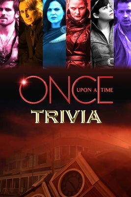 Once Upon a Time Trivia: Trivia Quiz Book by Humphrey, Brandi