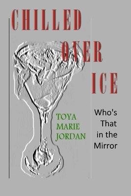 Chilled Over Ice: Who's That in the Mirror by Revel, Gary