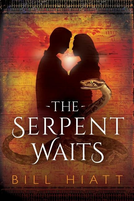 The Serpent Waits by Hiatt, Bill