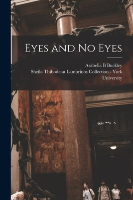 Eyes and no Eyes by Buckley, Arabella B.