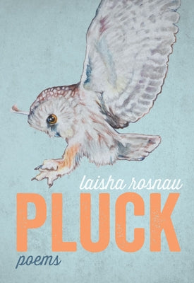 Pluck by Rosnau, Laisha