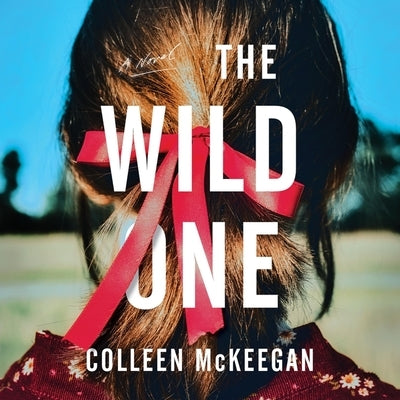 The Wild One by McKeegan, Colleen