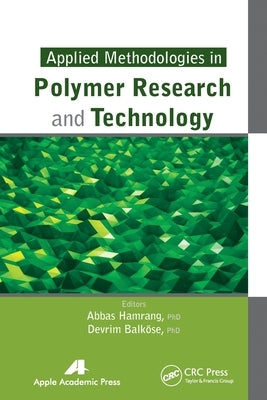 Applied Methodologies in Polymer Research and Technology by Hamrang, Abbas