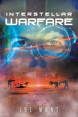 Interstellar Warfare by Mont, Joe