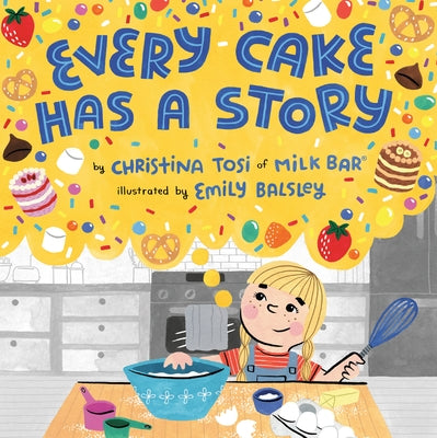 Every Cake Has a Story by Tosi, Christina