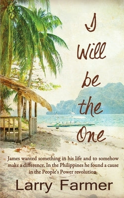 I Will Be the One by Farmer, Larry