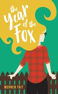 The Year of the Fox: A Good Life novel by Tait, Merren
