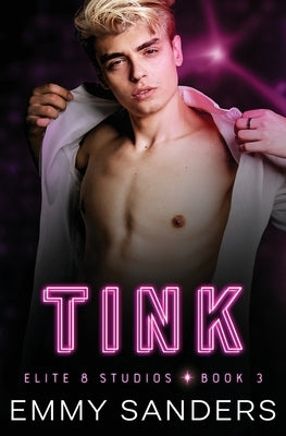 Tink (Elite 8 Studios Book 3) by Sanders, Emmy