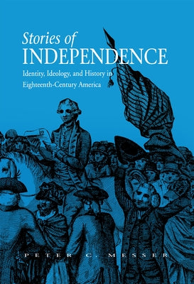 Stories of Independence by Messer, Peter
