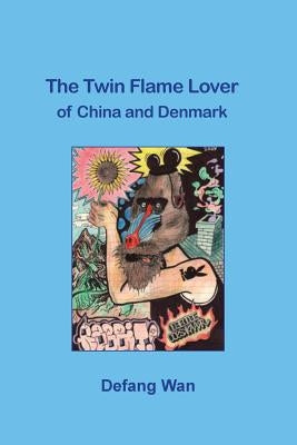 The Twin Flame Lover of China and Denmark by Wan, Defang