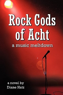 Rock Gods of Acht by Hatz, Diane