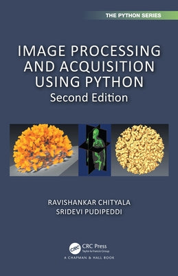 Image Processing and Acquisition Using Python by Chityala, Ravishankar
