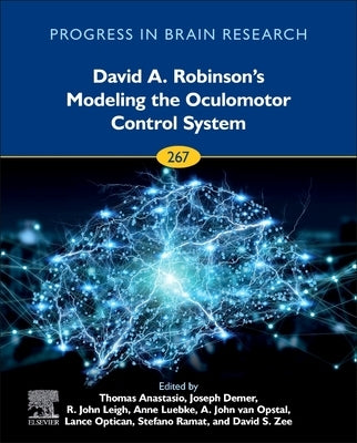 David A. Robinson's Modeling the Oculomotor Control System: Volume 267 by Anastasio, Thomas J.