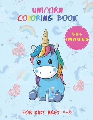 Unicorn Coloring Book: 50+ Cute, Unique Coloring Pages, Unicorn Coloring Book Adorable Drawings for Kids Ages 4-8 (+ 10 activity pages) by Yeder, Ben Books