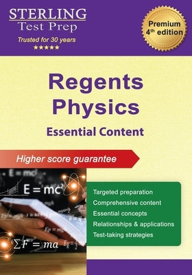 Regents Physics: Essential Content for New York Regents Physics Exam by Test Prep, Sterling