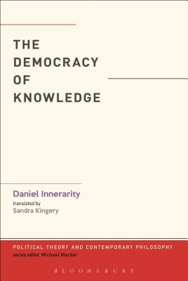 The Democracy of Knowledge by Innerarity, Daniel