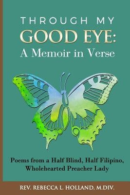 Through My Good Eye: A Memoir in Verse by Harris, Martha