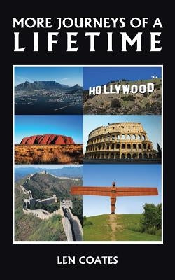 More Journeys of a Lifetime by Coates, Len