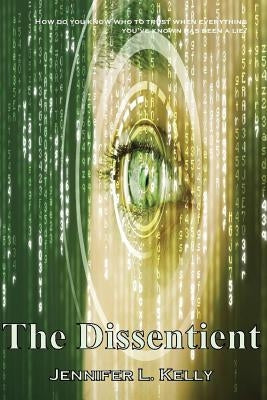 The Lucia Chronicles Book 2: The Dissentient by Kelly, Jennifer L.