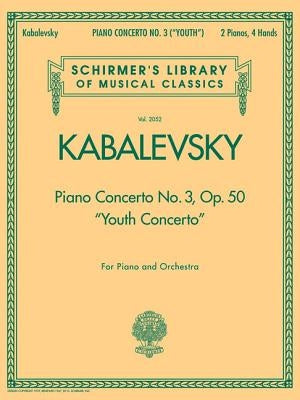 Piano Concerto No. 3, Op. 50 (Youth Concerto): Schirmer Library of Classics Volume 2052 by Kabalevsky, Dmitri