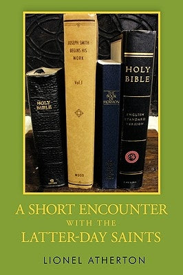 A Short Encounter with the Latter-Day Saints by Atherton, Lionel
