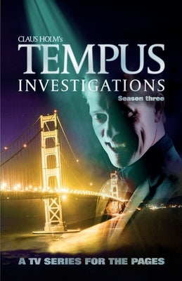 Tempus Investigations: Season Three by Holm, Claus