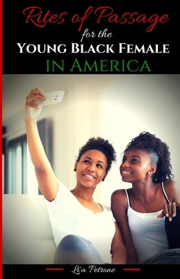 Rites of Passage for the Young Black Female in America by Valentino, Armani