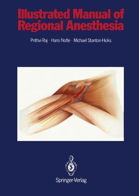 Illustrated Manual of Regional Anesthesia: Conception, Realization, Consultation, Organization: Bureaux Bassler, Karlsruhe, Frg Artist: Wolfgang Rost, by Rost, Wolfgang