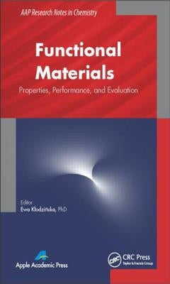 Functional Materials: Properties, Performance and Evaluation by Klodzinska, Ewa