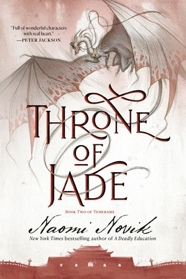 Throne of Jade: Book Two of the Temeraire by Novik, Naomi