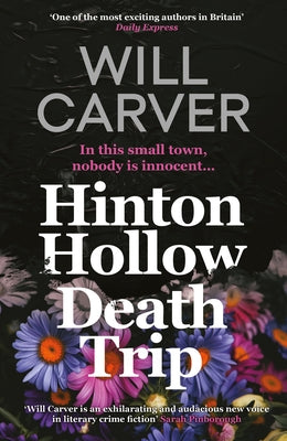 Hinton Hollow Death Trip by Carver, Will