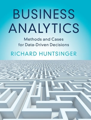 Business Analytics by Huntsinger, Richard