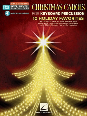 Christmas Carols - 10 Holiday Favorites: Keyboard Percussion Easy Instrumental Play-Along Book with Online Audio Tracks by Hal Leonard Corp
