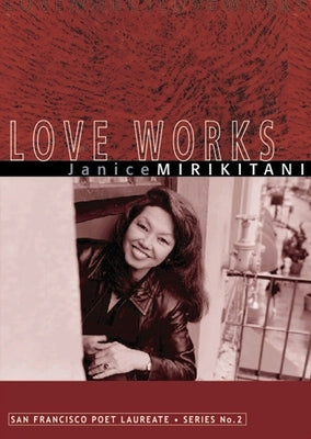 Love Works by Mirikitani, Janice