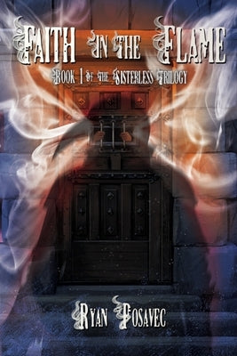 Faith in the Flame: Book One of the Sisterless Trilogy by Vitkovskaya, Kateryna