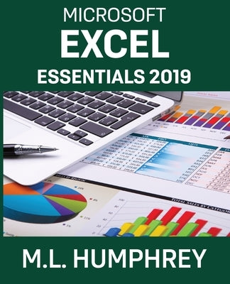 Excel Essentials 2019 by Humphrey, M. L.
