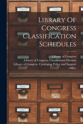 Library Of Congress Classification Schedules by Congress, Library of