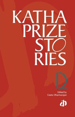 Katha Prize Stories: 12 by Dharmarajan, Geeta (Ed)