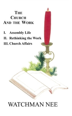 The Church and the Work (Set of 3 Books) by Nee, Watchman