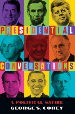Presidential Conversations by Corey, George S.