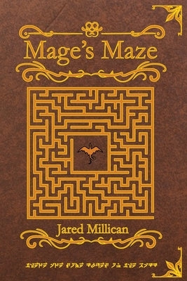 Mage's Maze: A Dragon Mage Story by Millican, Timothy Jared