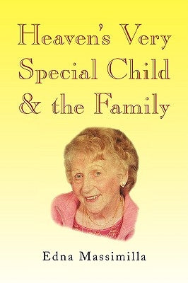 Heaven's Very Special Child & the Family by Massimilla, Edna