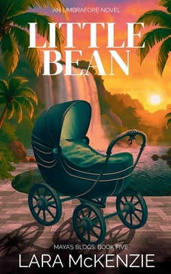 Little Bean: A Paranormal Comedy with Heart by McKenzie, Lara