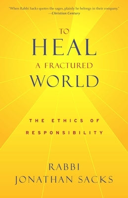 To Heal a Fractured World: The Ethics of Responsibility by Sacks, Jonathan