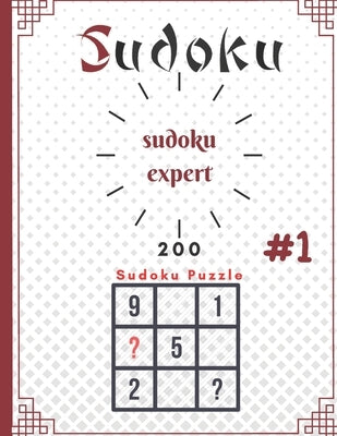 sudoku expert 200 sudoku puzzle #1: sudoku expert puzzle adults: paperback,100pages, 8.5 x 11 in by A3chabee, Zaki