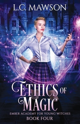 Ethics of Magic by Mawson, L. C.