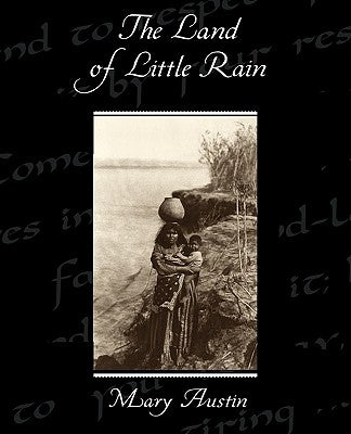 The Land of Little Rain by Austin, Mary
